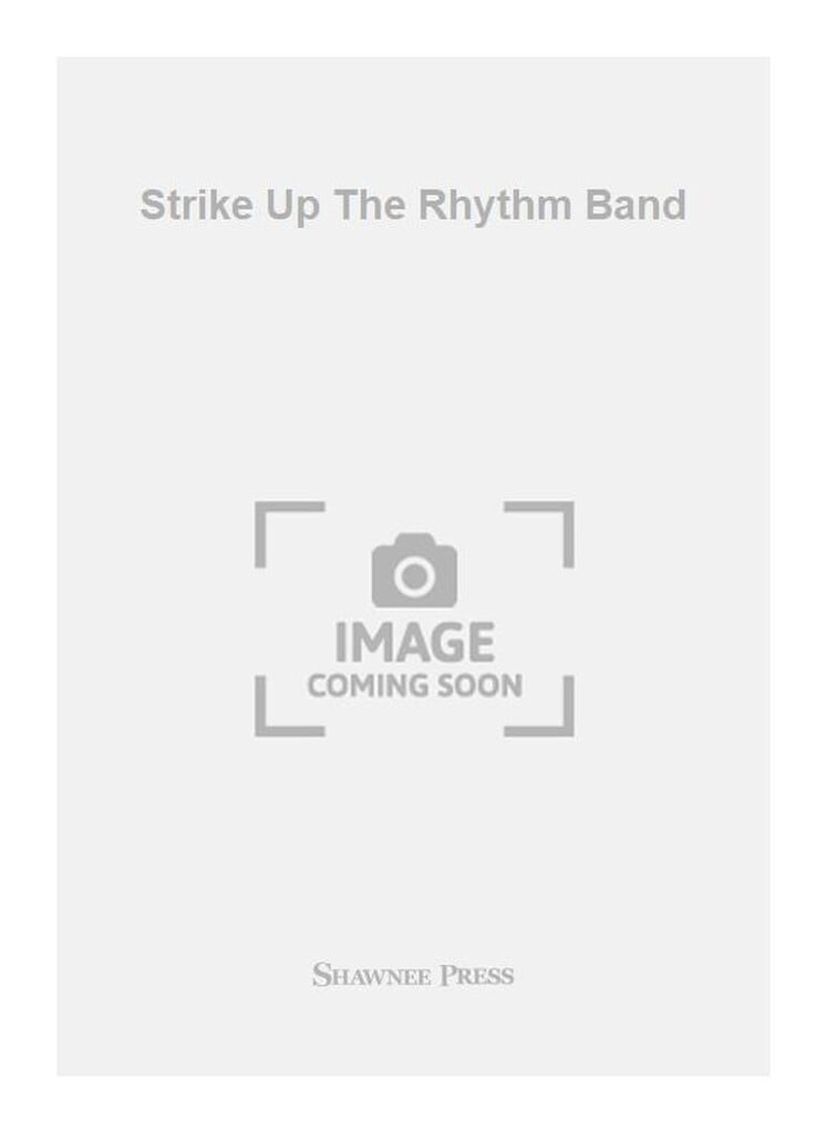 Strike Up The Rhythm Band